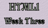 HTML week three
